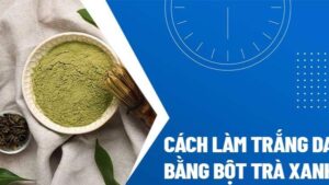 chăm sóc da bằng trà xanh