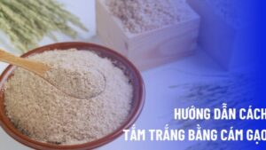 trắng da bằng cám gạo